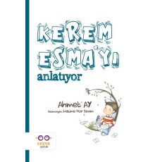 Kerem Esma’yı Anlatıyor