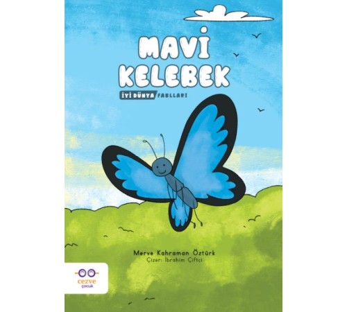 Mavi Kelebek - İyi Dünya Fablları Mavi Kelebek - İyi Dünya Fablları