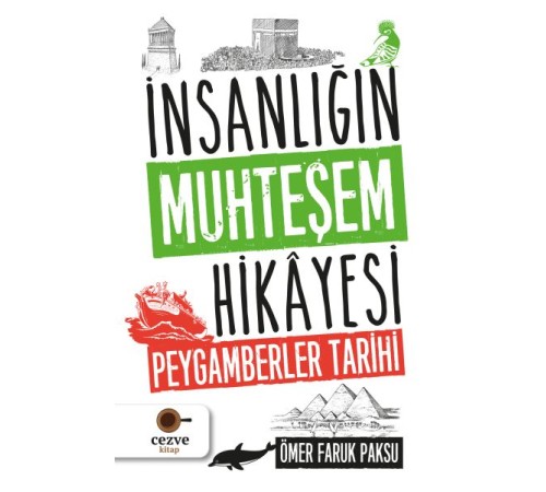İnsanlığın Muhteşem Hikayesi - Peygamberler Tarihi