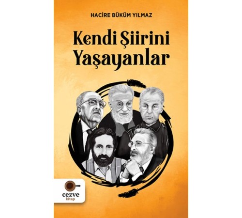 Kendi Şiirini Yaşayanlar Kendi Şiirini Yaşayanlar