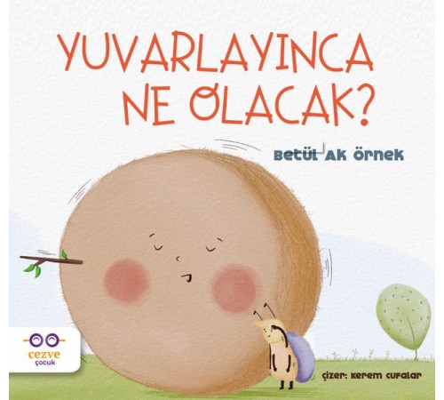 Yuvarlayınca Ne Olacak? Yuvarlayınca Ne Olacak?