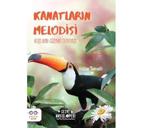 Kanatların Melodisi - Kuşların Gizemli Dünyası