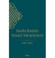 Hadis İlminin Temel Meseleleri