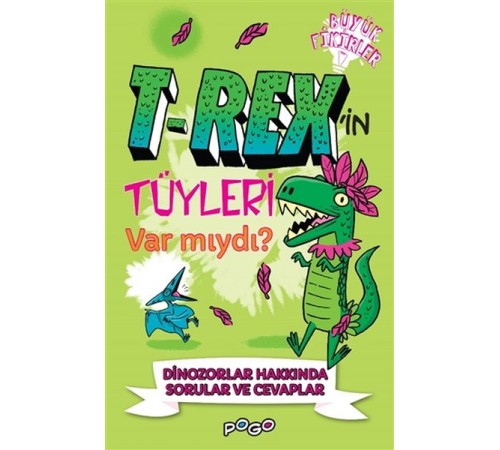 T-Rex'in Tüyleri Var mıydı?