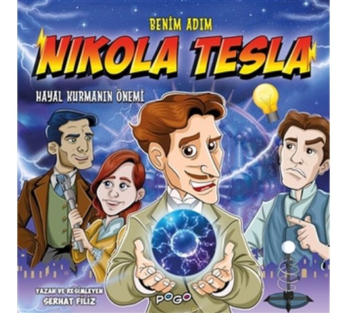 Benim Adım Nikola Tesla - Hayal Kurmanın Önemi