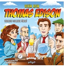 Benim Adım Thomas Edison - Yaratıcı Olmanın Önemi