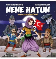 Nene Hatun - Vatan Sevgisinin Önemi