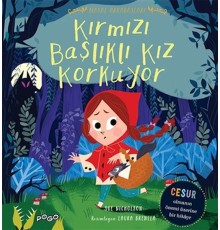 Kırmızı Başlıklı Kız Korkuyor - Masal Arkadaşları