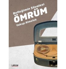 Belleğimin Şövalesi Ömrüm