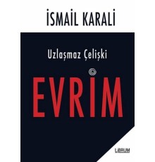 Uzlaşmaz Çelişki Evrim