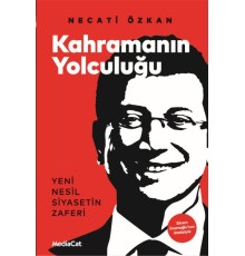 Kahramanın Yolculuğu - Yeni Nesil Siyasetin Zaferi