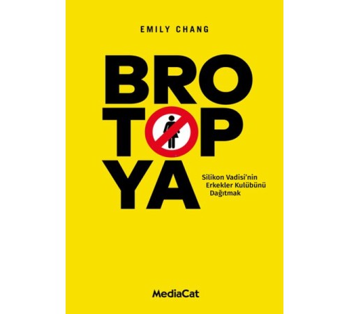 Brotopya - Silikon Vadisi'nin Erkekler Kulübünü Dağıtmak