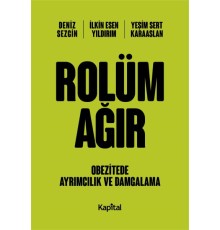Rolüm Ağır - Obetizete Ayrımcılık ve Damgalama