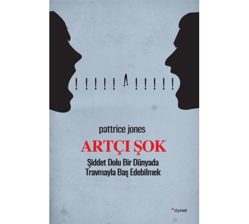 Artçı Şok - Şiddet Dolu Bir Dünyada Travmayla Baş Edebilmek Artçı Şok - Şiddet Dolu Bir Dünyada Travmayla Baş Edebilmek
