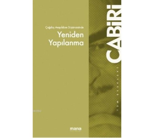Çağdaş Arap Düşüncesinde Yeniden Yapılanma Çağdaş Arap Düşüncesinde Yeniden Yapılanma