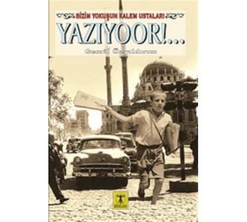 Yazıyoor!... Yazıyoor!...
