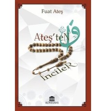Ateş'ten İnciler