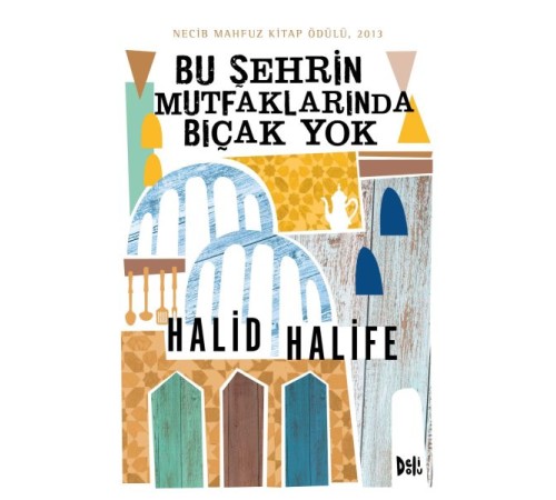 Bu Şehrin Mutfaklarında Bıçak Yok