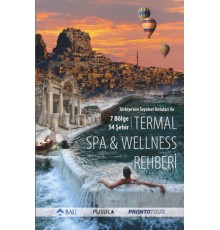 Türkiye'nin Seyahat Rotaları ile Termal SPA - Wellness Rehberi
