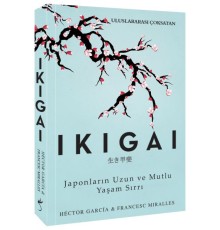 Ikigai - Japonların Uzun ve Mutlu Yaşam Sırrı