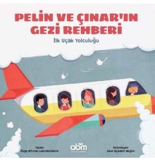 Pelin ve Çınar'ın Gezi Rehberi - İlk Uçak Yolculuğu