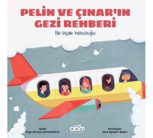 Pelin ve Çınar'ın Gezi Rehberi - İlk Uçak Yolculuğu