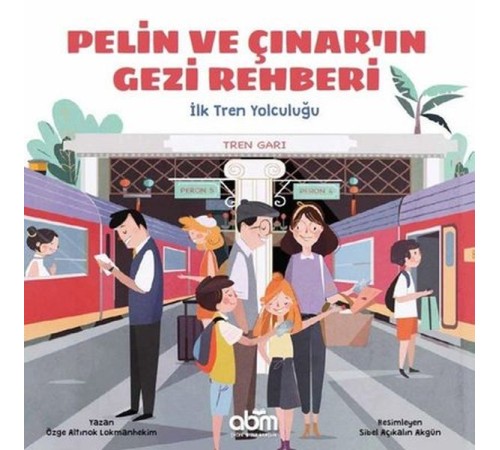 Pelin ve Çınar'ın Gezi Rehberi - İlk Tren Yolculuğu