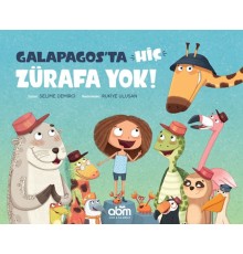 Galapagos'ta Hiç Zürafa Yok!