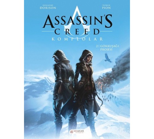 Assassin’s Creed Komplolar 02. Cilt - Gökkuşağı Projesi