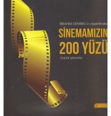 İbrahim Demirel'in Objektifinden Sinemamızın 200 Yüzü