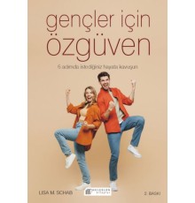 Gençler İçin Özgüven - 6 Adımda İstediğiniz Hayata Kavuşun
