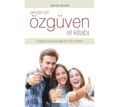 Gençler İçin Özgüven El Kitabı Gençler İçin Özgüven El Kitabı