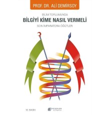 Bilim Toplumunda Bilgiyi Kime Nasıl Vermeli -Son İmparatora Öğütler