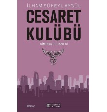 Cesaret Kulübü - Simurg Efsanesi
