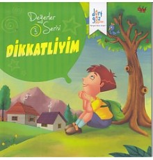 Değerler Serisi 3 - Dikkatliyim