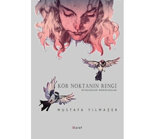 Kör Noktanın Rengi - Diyaloglar Monologlar
