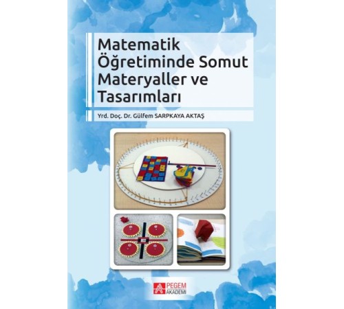 Matematik Öğretiminde Somut Materyaller ve Tasarımları