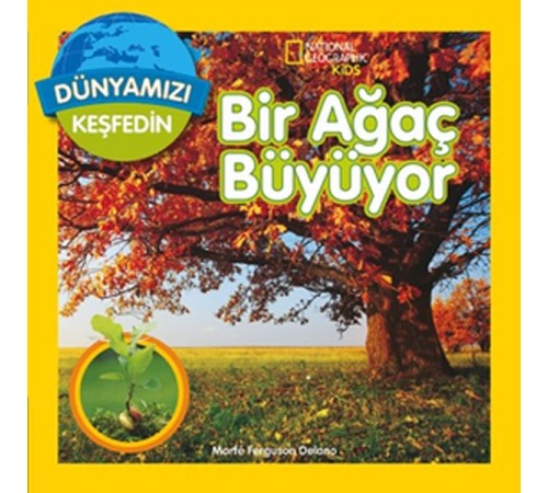 National Geographic Kids - Dünyanızı Keşfedin Bir Ağaç Büyüyor