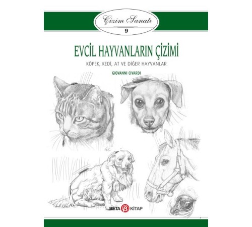 Çizim Sanatı Serisi 9 - Evcil Hayvanların Çizimi