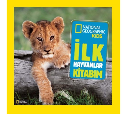 National Geographic Kids - İlk Hayvanlar Kitabım