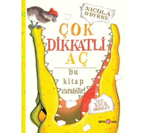 Çok Dikkatli Aç - Bu Kitap Isırabilir!