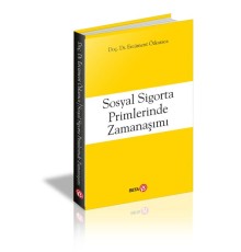 Sosyal Sigorta Primlerinde Zamanaşımı