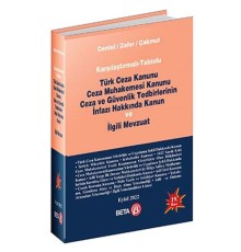 Türk Ceza Kanunu Ceza Muhakemesi Kanunu Ceza ve Güvenlik Tedbirlerinin İnfazı Hakkında Kanun ve İlgi
