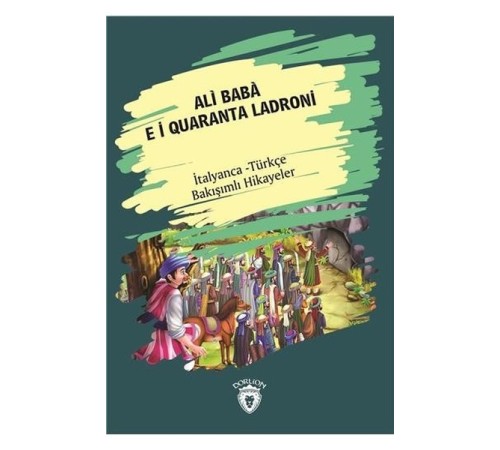 Ali Baba E I Quaranta Ladroni-İtalyanca Türkçe Bakışımlı Hikayeler
