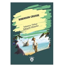 Robinson Crusoe-İtalyanca Türkçe Bakışımlı Hikayeler