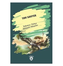 Tom Sawyer-İtalyanca Türkçe Bakışımlı Hikayeler