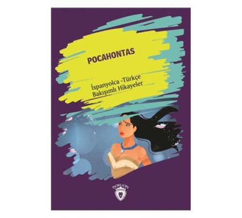 Pocahontas İspanyolca Türkçe Bakışımlı Hikayeler