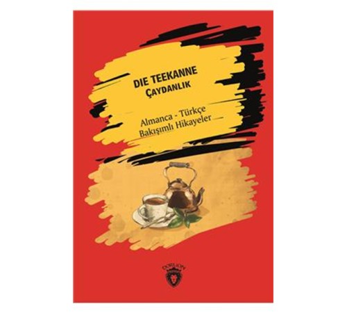 Der Teekanne (Çaydanlık) Almanca Türkçe Bakışımlı Hikayeler