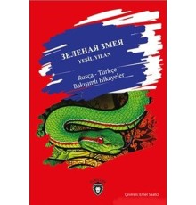 Yeşil Yılan / Rusça - Türkçe Bakışımlı Hikayeler