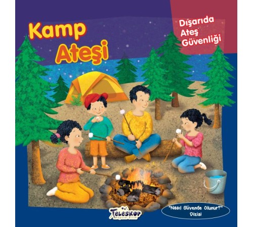 Kamp Ateşi - Dışarıda Ateş Güvenliği - Nasıl Güvende Olunur